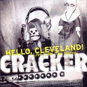 CD Cracker: Hello, Cleveland! (Live From The Metro) 487564