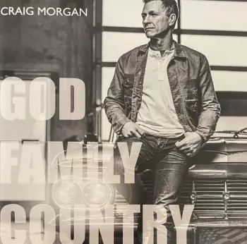 Craig Morgan: God, Family, Country