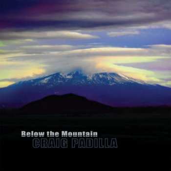 Album Craig Padilla: Below The Mountain
