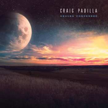 Album Craig Padilla: Heaven Condensed