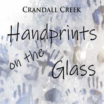 Album Crandall Creek: Handprints On The Glass