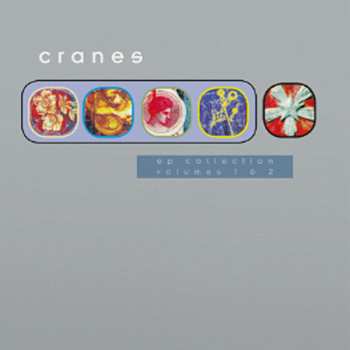 Album Cranes: EP Collection Volumes 1 & 2