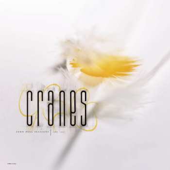 Album Cranes: John Peel Sessions 1989 - 1990