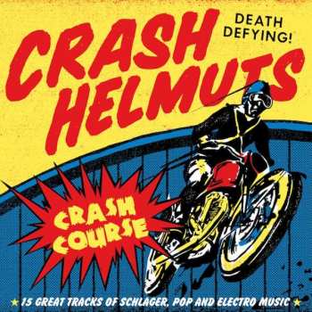 Album Crash Helmuts: Crash Course