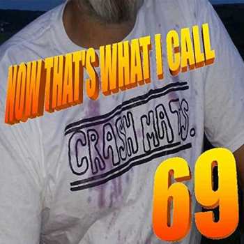 CD The Crash Mats: Now That's What I Call Crash Mats 69 461822