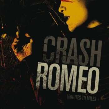 Album Crash Romeo: Minutes To Miles