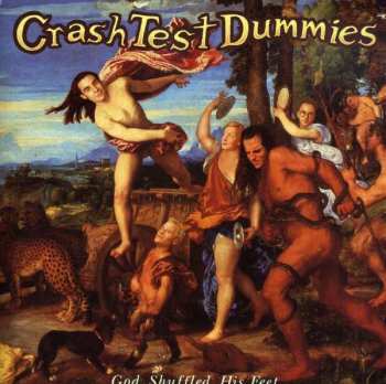 Album Crash Test Dummies: God Shuffled His Feet