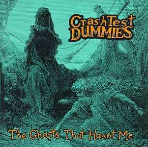 Album Crash Test Dummies: The Ghosts That Haunt Me
