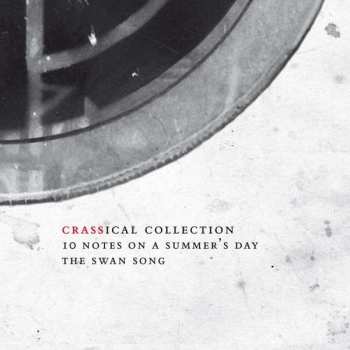 2CD Crass: Ten Notes On A Summer's Day - The Swansong (The Crassical Collection) 92399
