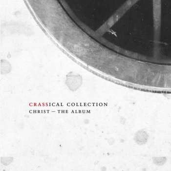 2CD Crass: Christ - The Album (Crassical Collection) 102206