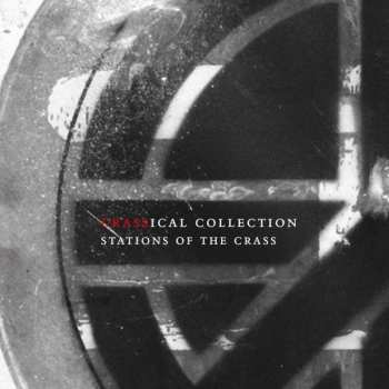2CD Crass: Stations Of The Crass (The Crassical Collection) 95903
