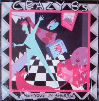 LP Crazy 8's: Nervous In Suburbia 84724