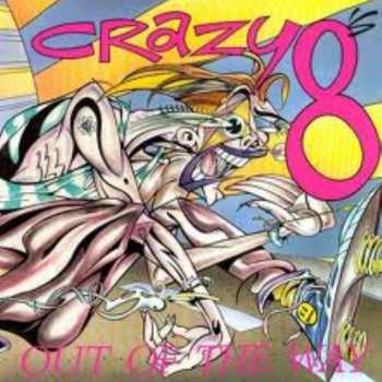 Album Crazy 8's: Out Of The Way