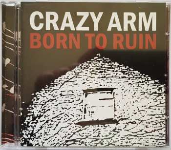 CD Crazy Arm: Born To Ruin 539932