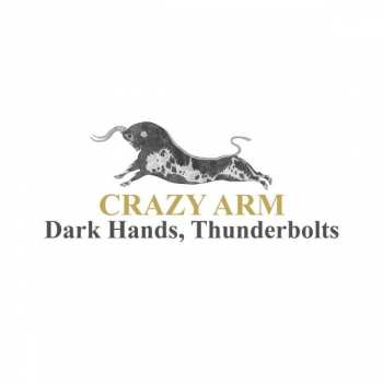 CD Crazy Arm: Dark Hands, Thunderbolts DIGI 8676