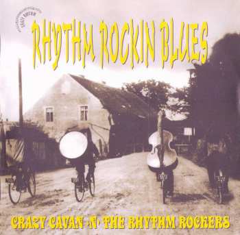 Crazy Cavan And The Rhythm Rockers: Rhythm Rockin' Blues