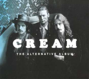 Album Cream: The Alternative Album