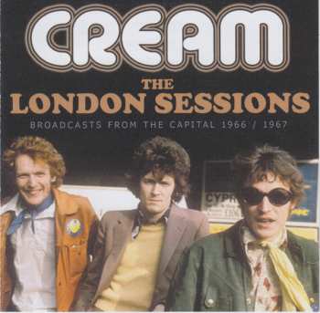 Album Cream: The London Sessions Broadcasts From The Capital 1966/1967