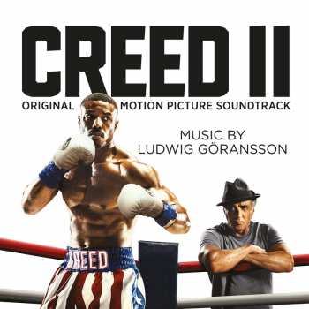 Album Ludwig Göransson: Creed II (Original Motion Picture Soundtrack)