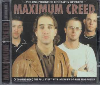 CD Creed: Maximum Creed (The Unauthorised Biography Of Creed) 474995