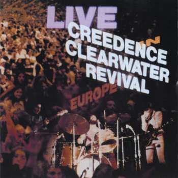 Album Creedence Clearwater Revival: Live In Europe
