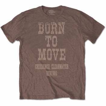 Merch Creedence Clearwater Revival: Tričko Born To Move  S