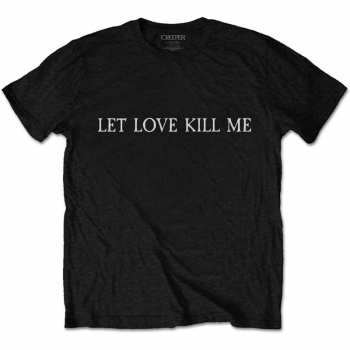 Merch Creeper: Tričko Let Love Kill Me  S