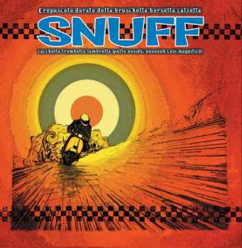 Album Snuff: Crepuscolo Dorato Della Bruschetta Borsetta Calzetta Cacchetta Trombetta Lambretta Giallo Ossido, Ooooooh Cosi Magnifico!