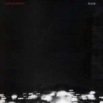 Album Crescent: Now