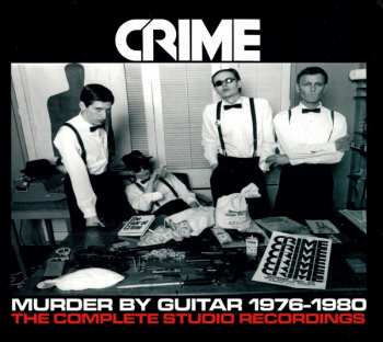 Album Crime: Murder By Guitar 1976-1980 (The Complete Studio Recordings)
