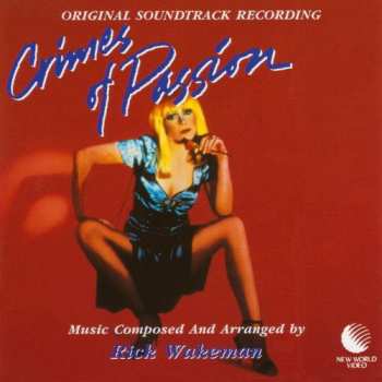 Album Rick Wakeman: Crimes Of Passion (Original Soundtrack Recording)