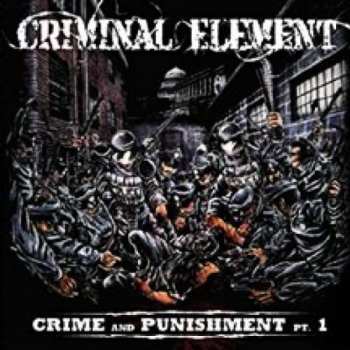 Album Criminal Element: Crime And Punishment Pt.1