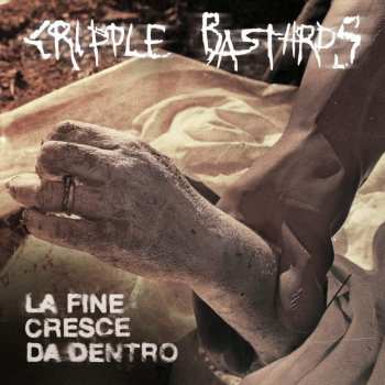 CD Cripple Bastards: La Fine Cresce Da Dentro 19549