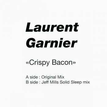 LP Laurent Garnier: Crispy Bacon (Jeff Mills Remix) LTD 133239