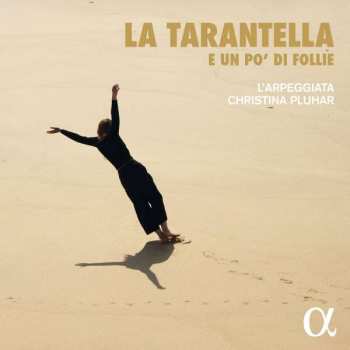 6CD/Box Set L'Arpeggiata: La Tarantella - E Un Po' Di Follie 481610