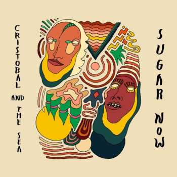 CD Cristobal And The Sea: Sugar Now