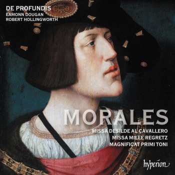 Cristóbal de Morales: Missa Desilde Al Cavallero