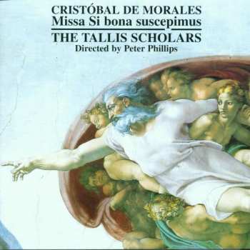 Album Cristóbal de Morales: Missa Si Bona Suscepimus