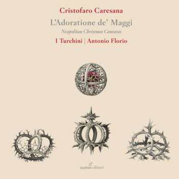 Album Cristofaro Caresana: Cantate Napoletane "per La Nascita Di Nostro Signore"