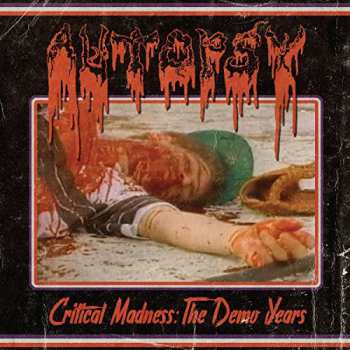 LP Autopsy: Critical Madness: The Demo Years 8201