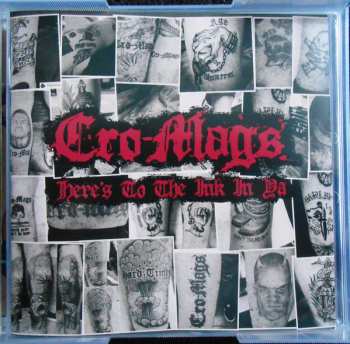 5CD Cro-Mags: Here's To The Ink In Ya 466743