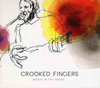 CD Crooked Fingers: Breaks In The Armor 384640