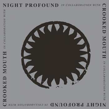 Album Crooked Mouth: Crooked Mouth & Night Profound