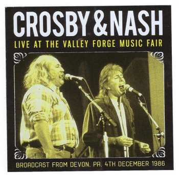 Crosby & Nash: Live At The Valley Forge Music Fair