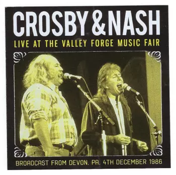 Crosby & Nash: Live At The Valley Forge Music Fair