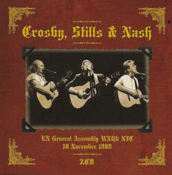Crosby, Stills & Nash: UN General Assembly WXRK NYC 18 November 1989