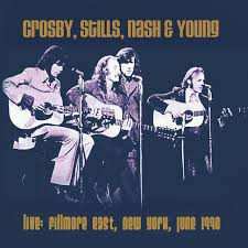 Crosby, Stills, Nash & Young: Live: Fillmore East, New York June 1970