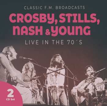 Album Crosby, Stills, Nash & Young: Live In The 70’s