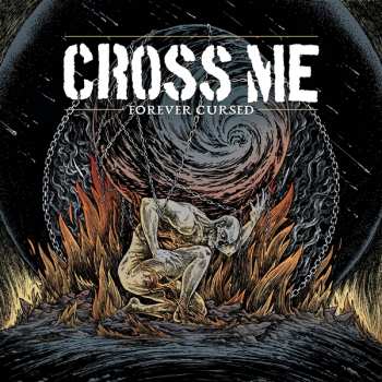 Album Cross Me: Forever Cursed