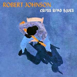 LP Robert Johnson: Cross Road Blues LTD 427924
